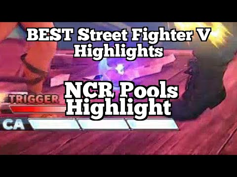 BEST Street Fighter V Highlights: NCR Pools Highlight