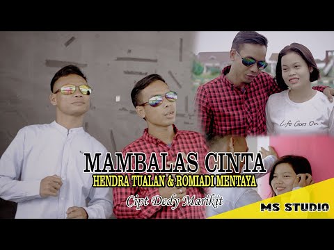 MAMBALAS CINTA - HENDRA TUALAN & ROMIADI MENTAYA LAGU DAYAK TERBARU 2022 *