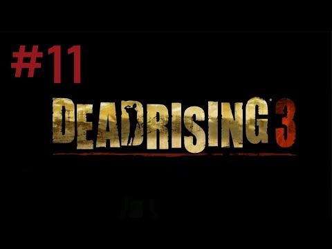 Dead Rising 3: Ending S Walkthrough Part 11 - Chapter 3: Them or Us (720 HD)