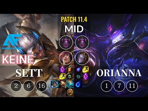 AF Keine Sett vs Orianna Mid - KR Patch 11.4