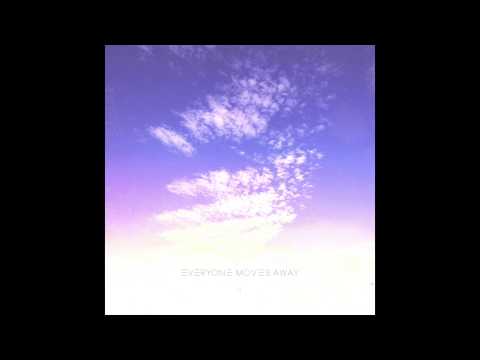 Everything - Everyone Moves Away EP ii