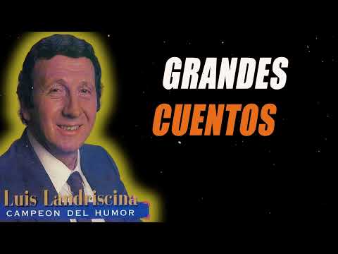 GRANDES CUENTOS  LUIS LANDRISCINA