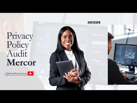 How to Decipher a Privacy Policy - Legal Review of Mercor’s Compliance and Key Provisions