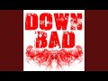 Down Bad (Originally Performed by Dreamville) (Instrumental)