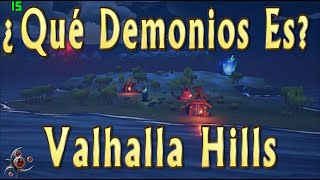 Valhalla Hills - ¿Qué Demonios Es?