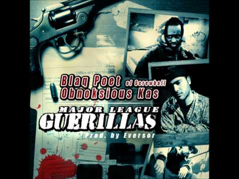 Obnoksious Kas feat Blaq Poet & Eversor-Major League Guerillas