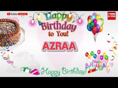 Happy Birthday AZRAA _|🎂|_ Happy Birthday Song_|🎂|_Best_Wishes_||