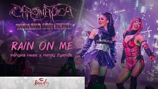 Rain on me l Pangina Heals X Kandy Zyanide l Chromatica Thailand Live Event