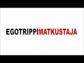 Egotrippi - Matkustaja 