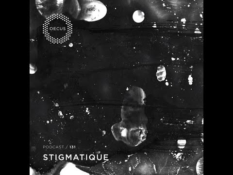 STIGMATIQUE - OECUS Podcast 131