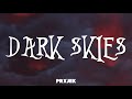 PRXJEK DARK SKIES Lyrics