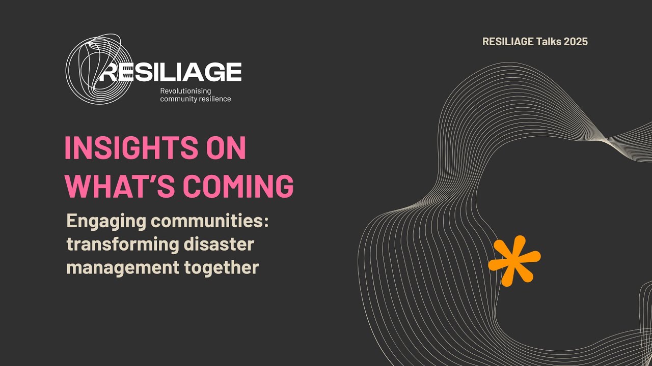RESILIAGE Talks 2025 - Transforming disaster management together