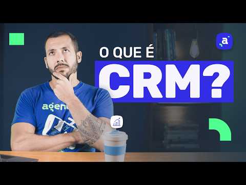 O que é CRM? ? Entenda tudo sobre Gestão de Relacionamento com Clientes! ? [+10 benefícios práticos]