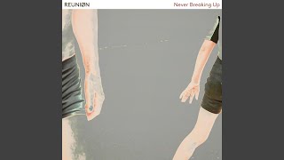 Never Breaking Up