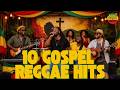 10 Gospel Reggae Tracks That Will Change Your Life