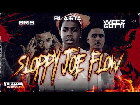 Bla$ta ft. Bris x Weez Gotti - Sloppy Joe Flow (Prod. Armani Depaul) [Thizzler Exclusive]