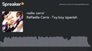 Raffaella Carrà - Toy boy (spanish (creato con Spreaker)