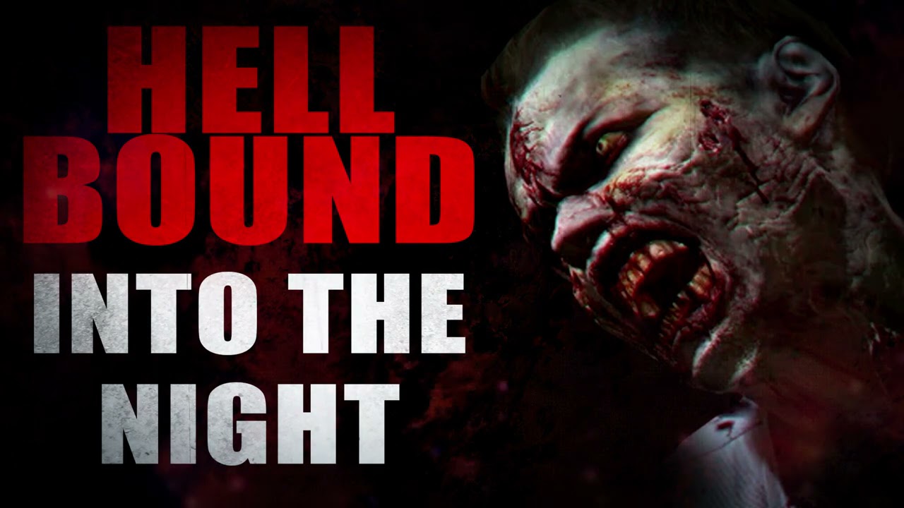 “HellBound: Into the Night” | Creepypasta Storytime
