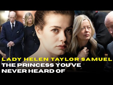 Lady Helen Taylor: The Wild Windsor Rebel Who Tried to Escape Her Royal Curse