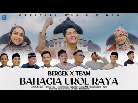 Bergek X Team - Bahagia Uroe Raya [ Official MV ]