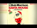 Bob Morrison - Santa Mouse 1966 (Christmas)