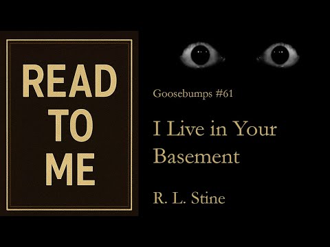 Read To Me with Tea: Goosebumps #61 - I Live In Your Basement by R. L. Stine