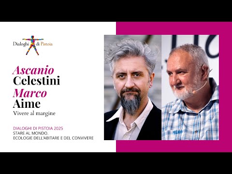 Ascanio Celestini e Marco Aime | Vivere al margine