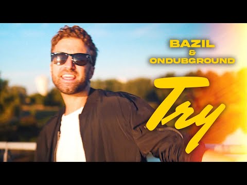 Bazil - Try (feat. Ondubground)
