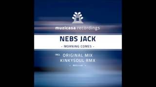 Nebs Jack - Morning Comes (Kinkysoul remix) [Muzicasa Recordings]