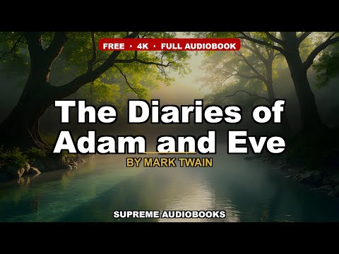 The Diaries of Adam and Eve by Mark Twain — free full audiobook