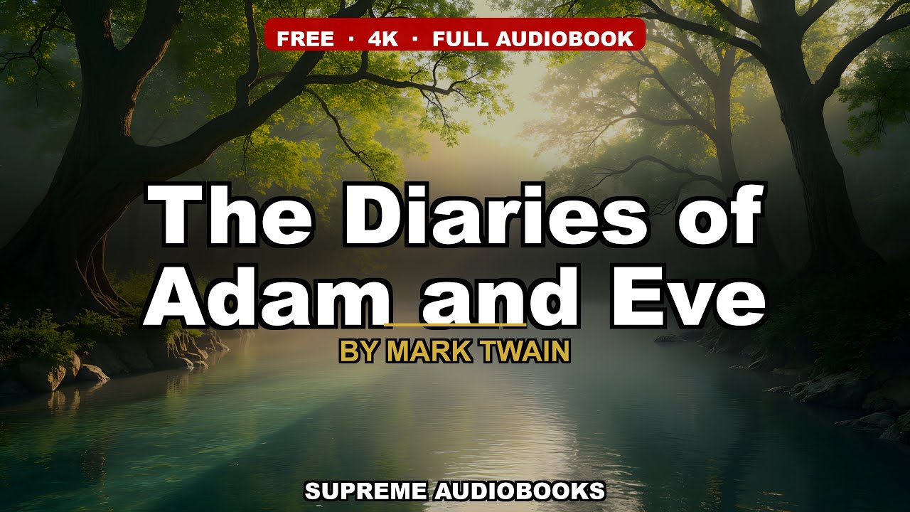 The Diaries of Adam and Eve by Mark Twain — free full audiobook