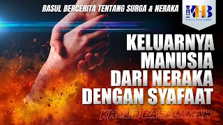 Download lagu Rasulullah Berkisah Tentang Surga & Neraka #24 – Bab Keluarnya Manusia dari Neraka Dengan Syafaat mp3