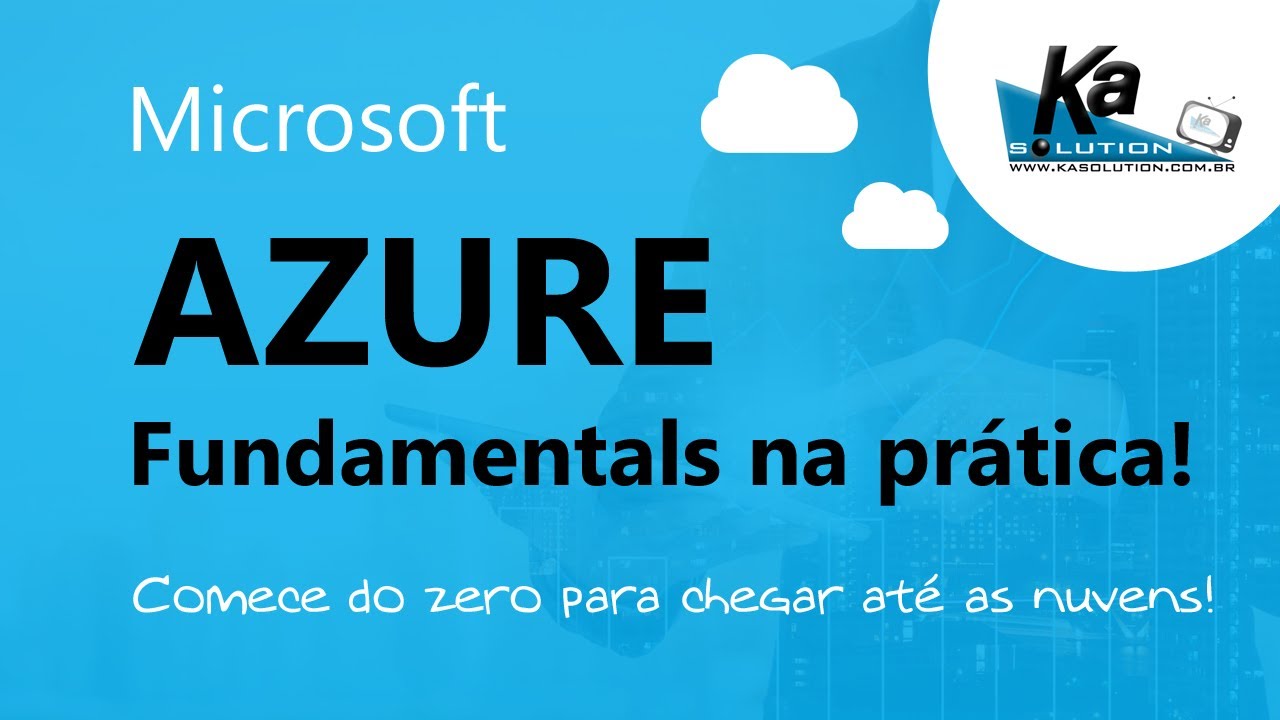 [MICROSOFT] Azure Fundamentos (AZ-900) | Aprendendo na Prática !!