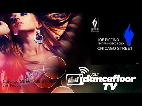 Joe Piccino - Chicago Street - Short Mix - feat. Francisco Bobo