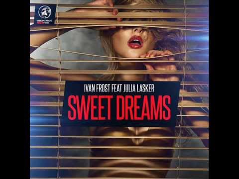 Ivan Frost & Julia Lasker - Sweet Dreams (Original Mix) [Mediadrive Records]