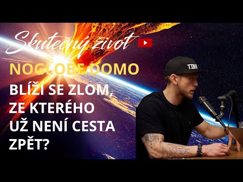 🚨 BLÍŽÍ SE ZLOM, ZE KTERÉHO UŽ NENÍ CESTA ZPĚT? - NOGLOBE DOMO