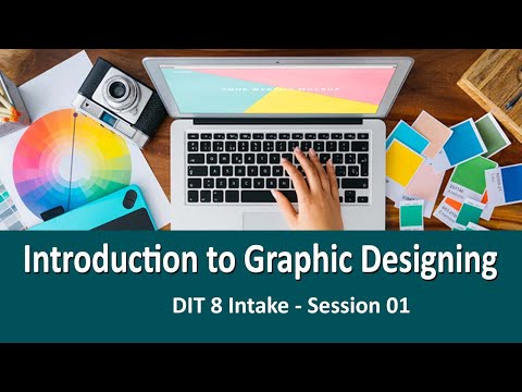 Introduction to Graphic Designing - Session 01 -  DIT - 8th Intake