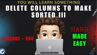 YouTube video 'Delete Columns to Make Sorted III | Hard Made Easy | Dry Run | Leetcode 960 | codestorywithMIK'