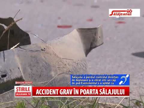 ACCIDENT GRAV IN POARTA SALAJULUI