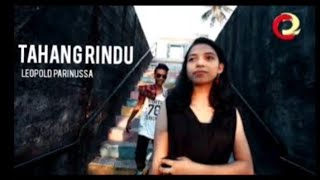 Download lagu Leopold Parinussa, TAHANG RINDU ( MUSIC VIDEO ORIGINAL) mp3 Download lagu Leopold Parinussa, TAHANG RINDU ( MUSIC VIDEO ORIGINAL) mp3