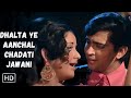 Dhalta Ye Aanchal Chadati Jawani Asha Bhosle Hit Romantic Songs Yogita Bali Rakesh Roshan