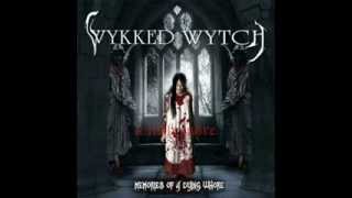 Wykked Wytch - Wishing Sickness (with lyrics)