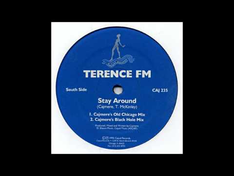 Terence FM -- Stay Around (Cajmere's Old Chicago Mix)