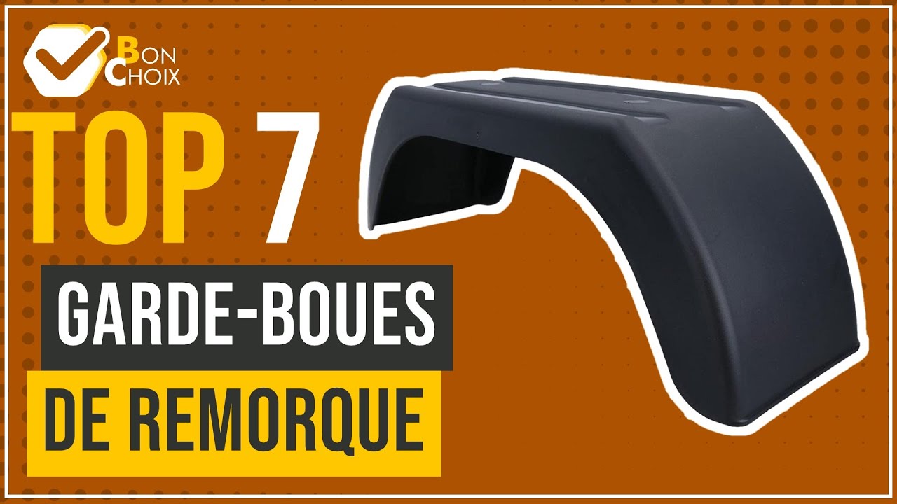 Garde-boues de remorque - Top 7 - (BonChoix)