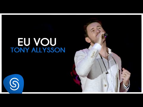 TONY ALLYSSON - EU VOU - DVD SUSTENTA O FOGO