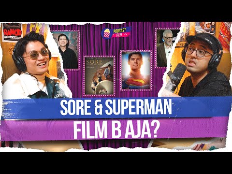 Kok Film Sore & Superman B Aja?? #podcastfilm 