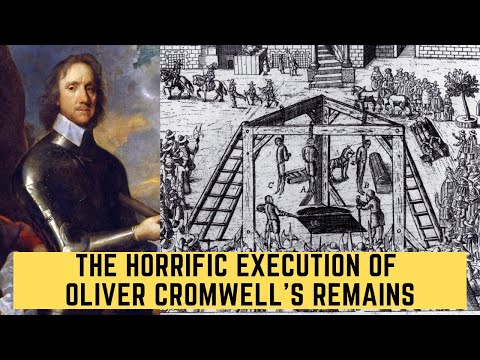 The HORRIFIC Execution Of Oliver Cromwell's Remains