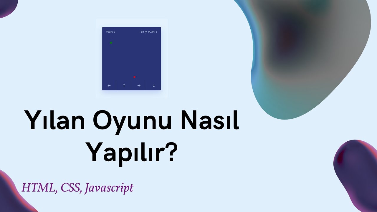 YILAN OYUNU Nasıl Kodlanır? (HTML, CSS, Javascript)