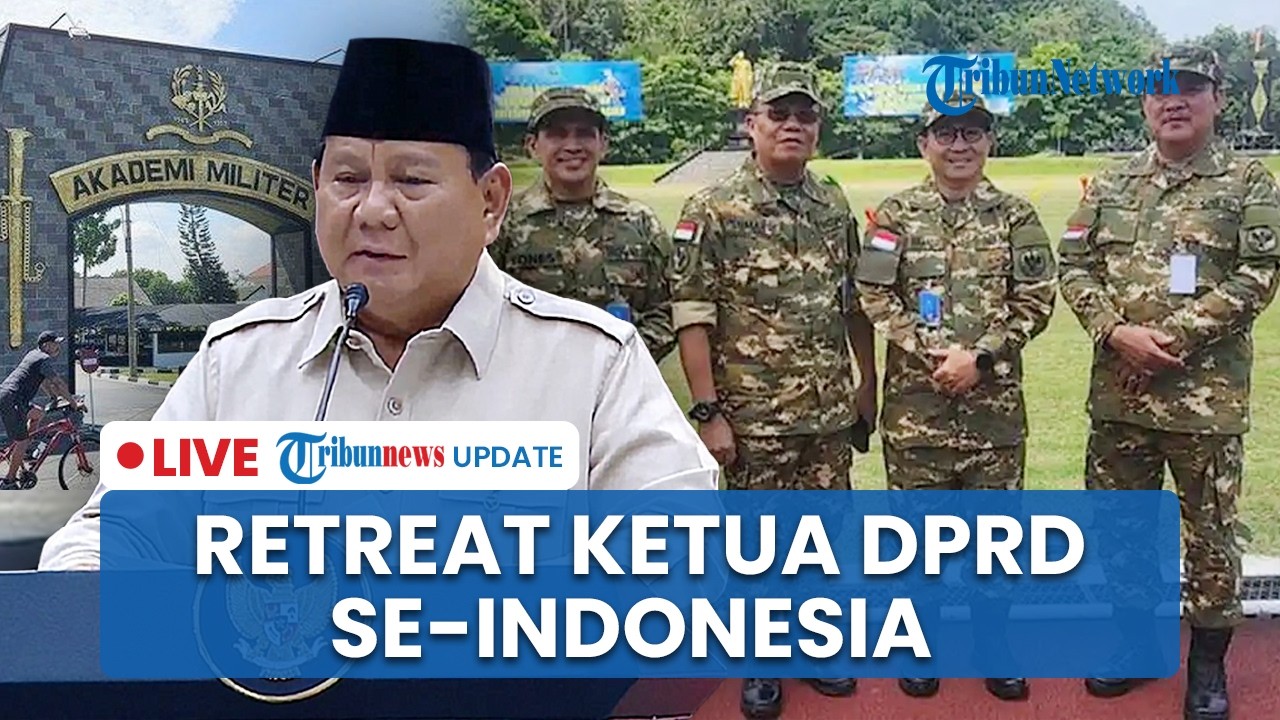 LIVE: Ketua DPRD se-Indonesia Ikuti Retreat di Akmil Magelang, Ratusan Peserta Pakai Loreng Komcad