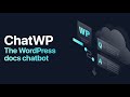 ChatWP - The WordPress docs chatbot